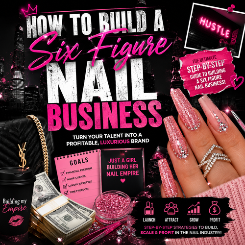How To Build A Six Figure Nail Business eBook